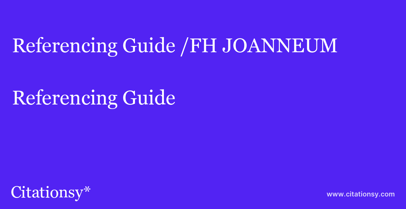 Referencing Guide: /FH JOANNEUM